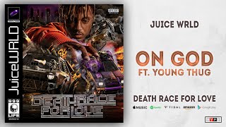 Juice WRLD - ON GOD Ft. Young Thug (Death Race For Love)