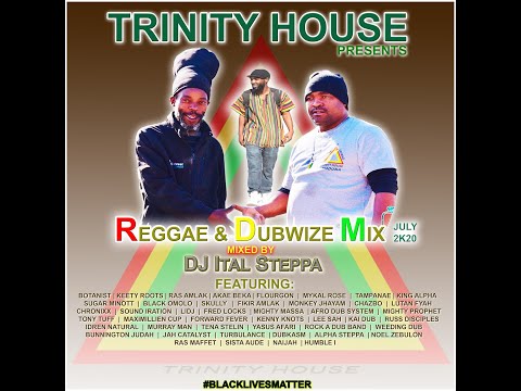 DJ Ital Steppa - Trinity House [Reggae & Dubwize] Mix Vol.1  (2020)
