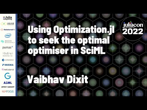 Using Optimization.jl to Seek the Optimal Optimiser in SciML | Vaibhav Dixit | JuliaCon 2022