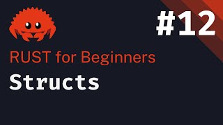 Download the video "Rust Basics 2024: Lesson 12 | Structs"