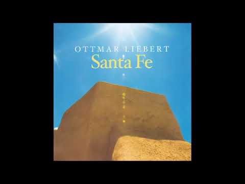 Santa Fe - Ottmar Liebert