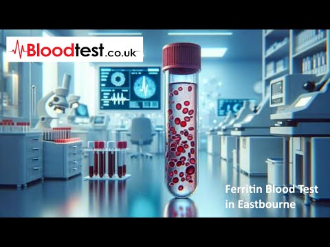 Ferritin Blood Test in Eastbourne