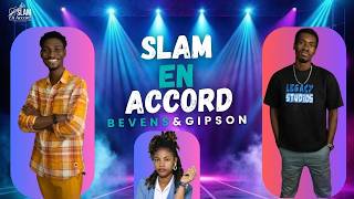 SLAM EN ACCORD - S1 - EP 1 - AVEC BEVENS SLAMEUR FT GIPSON ABSOLUT