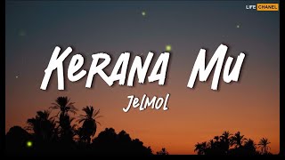 Download lagu Kerana Mu - Jelmol (Lirik) mp3 Download lagu Kerana Mu - Jelmol (Lirik) mp3