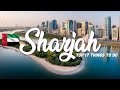 17 BEST Things To Do In Sharjah 🇦🇪 UAE