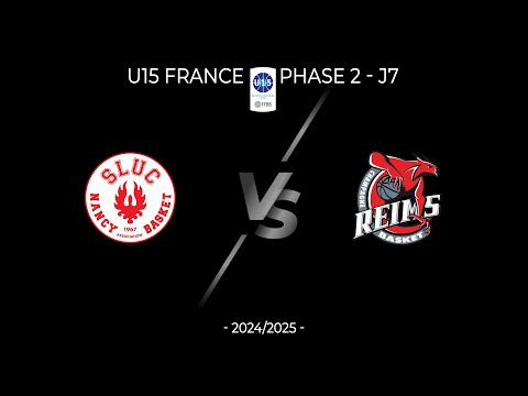 U15 France - SLUC Nancy / Reims Champagne Basket