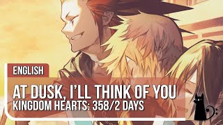At Dusk, I Will Think Of You (Kingdom Hearts) ft. @Lowlander_ & @TeraCMusic