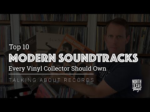 Top 10 Modern Soundtracks Every Vinyl Collector Should Own | Talking About Records