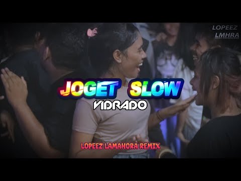 LAGU JOGET TERBARU - VIDRADO REMIX SLOW || LOPEEZ LAMAHORA 2025