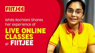 FIITJEE starts Live Online Classes. Watch our student Ishita Rochlani sharing her experience
