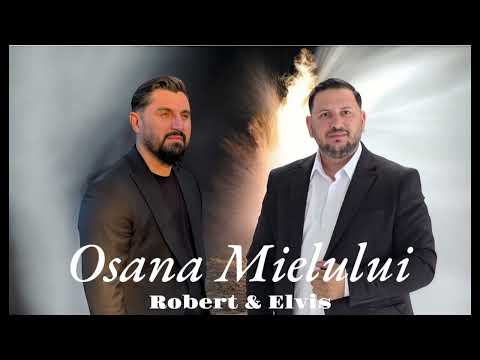 Robert & Elvis Osana Mielului