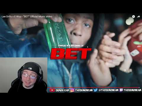 Demon Kam Reacts to Lee Drilly x E-Wuu - “BET” Official Music Video