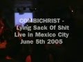 COMBICHRIST   Lying Sack Of Shit Live @ Mexico City June 5th 2005