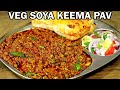 Dhaba Style Veg Soya Keema Pav Recipe - Veg Keema Pav | Kanak's Kitchen