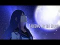 Nightcore Talking To The Moon