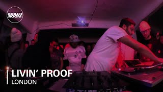 Livin' Proof Boiler Room London DJ Set