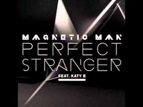 Magnetic Man feat. Katy B - Perfect Stranger (Benga Remix)