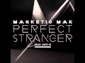 Magnetic Man feat. Katy B - Perfect Stranger ...