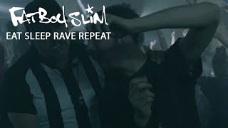 Fatboy Slim & Riva Starr - Eat Sleep Rave Repeat video