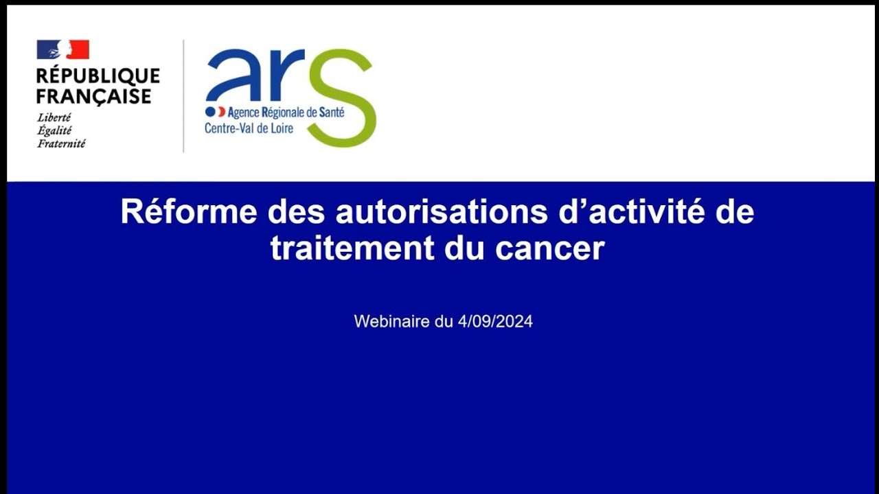 Webinaire du 4 septembre 2024 : réforme d'activité de traitement du cancer