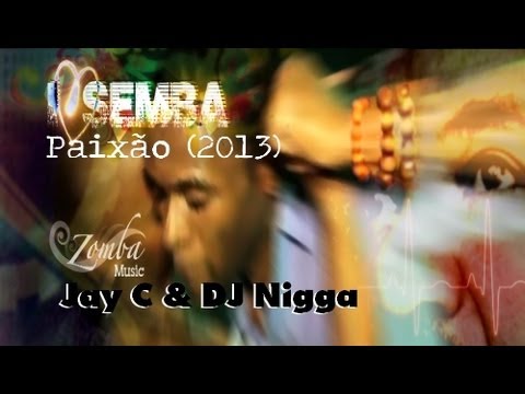 JAY C & DJ NIGGA: Paixao - Semba