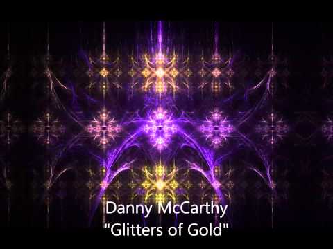 Danny McCarthy - Glitters of Gold