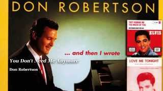 Don Robertson - You Don't Need Me Anymore