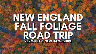 How to Plan The BEST New England Fall Foliage Road Trip in 2022 (VERMONT & NEW HAMPSHIRE EDITION)