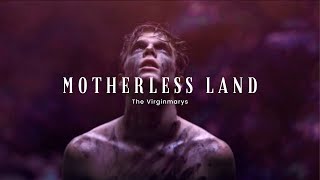 Motherless Land - The Virginmarys ( Sub Español - Lyrics )
