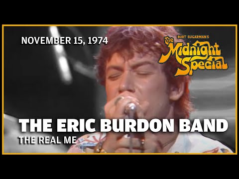 The Real Me - The Eric Burdon Band | The Midnight Special