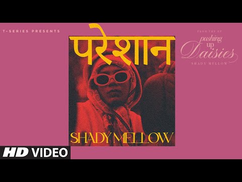 Pareshan (From the Ep 'Pushing Up Daisies'): Shady Mellow | Nirupam | T-Series