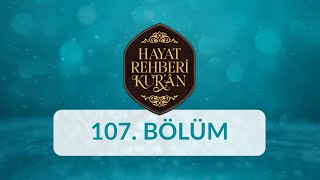 Kur’an’da Şirk Kavramı - Hayat Rehberi Kur'an 107. Bölüm