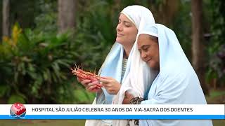 [Via Sacra do doente do Hospital São Julião completa 30 anos]
