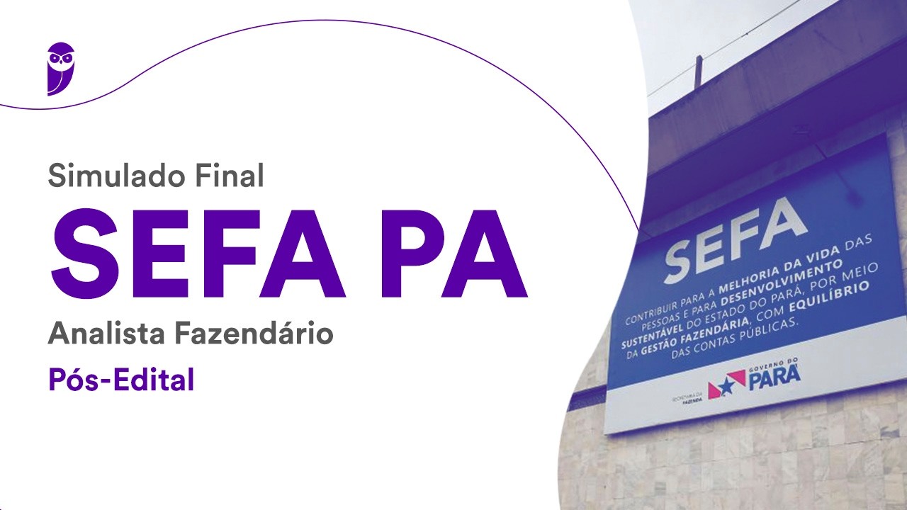 Simulado Final SEFA PA - Analista Fazendário - Pós-Edital - Correção
