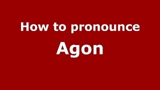 How to pronounce Agon
