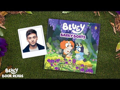 Barky Boats Read By Tom Daley | Bluey Book Reads | Bluey