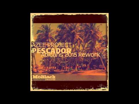 Azee Project - Pescador (Abicahs 2015 Rework)