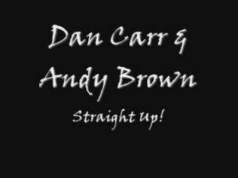 Dan Carr & Andy Brown - Straight Up!.wmv