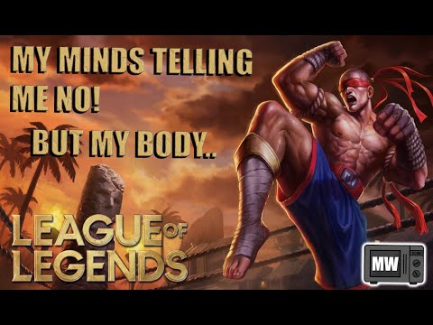Lee Sin - My Minds Telling Me Noooo