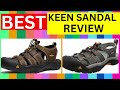 The Best 5 KEEN Sandals Reviews In 2025 I Keen Newport Sandals I Keen Newport H2 Reviews