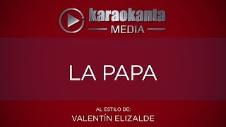 Karaokanta - Valentín Elizalde - La papa