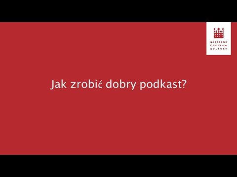 Jak zrobić dobry podkast? | Webinarium NCK