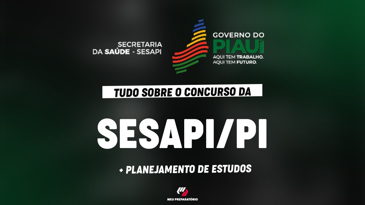 CONCURSO SESAPI/ PI + PLANEJAMENTO DE ESTUDOS