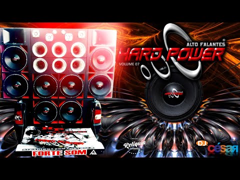 HARD POWER ALTO FALANTES PANCADÃO AUTOMOTIVO VOLUME 7 - DJ CÉSAR