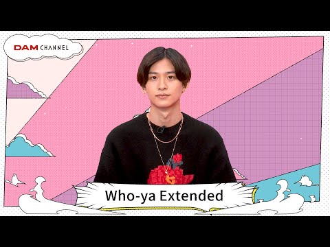 【Who-ya Extended】カラオケで「Q-vism」を採点してみたら…【DAM CHANNEL】