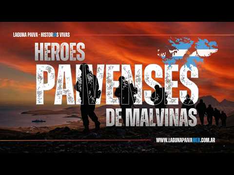 Héroes Paivenses de Malvinas - Especial Laguna Paiva Historias Vivas