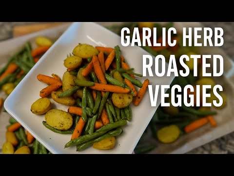 Roasted Veggies Recipe - These Garlic Herb Veggies Will Change Your Life