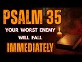 PSALM 35 Destroy Witchcraft Evil Attacks Every Hidden Enemy In Your Life