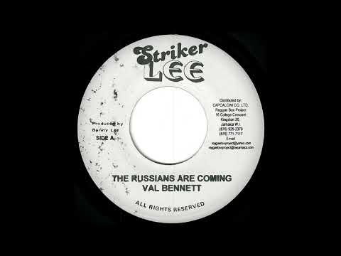 Val Bennett - The Russians Are Coming (Striker Lee)