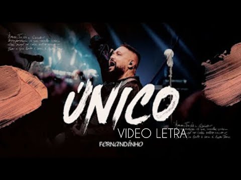 Único - Fernandinho ( Vídeo Letra )